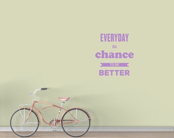 Everyday Is A Chance To Be Better Wall Decal Decorative Art Decor Stickers For Kids Teens Gym Office Classroom Select Your Size & Color