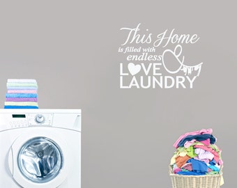 Endless Love & Laundry Wall Decal, Family Laundry Quote for Sign DIY