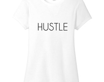 Hustle Women's Fitted T-Shirt, Inspirational Quotes for Women, Women in Business, Lady Boss Shirts, Mom Gifts, Workout Shirt