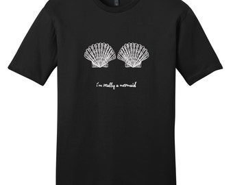 I'm Really A Mermaid T-Shirt, Funny T-Shirt Quotes, Beach and Nautical Shirts, Sea Shells, Mermaid Quotes
