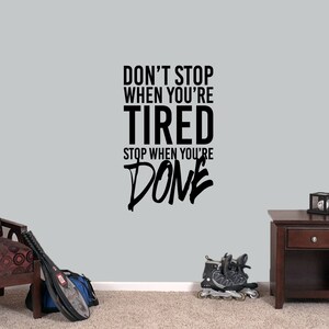 Motivational Wall Decal - Dont Stop When Youre Tired Gym Workout Quote for Determination