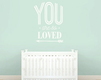 You Are so Loved Wall Decal Quote Wall Sign Nursery Wall Sticker ...