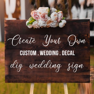 Custom Create Your Own Wedding or Special Event Decal, Personalized DIY Quote, Indoor/Outdoor, Select your Size, Fonts & Color