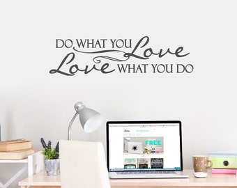 Do What You Love Love What You Do Wall Decal Decorative Art Decor Sticker For Work Place Home Office Entryway Select Your Size and Color