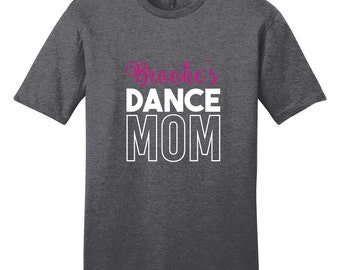 Custom Name Dance Mom Unisex T-Shirt, Personalized Dance Mom Shirt, Mom Gifts, Mom of a Dancer