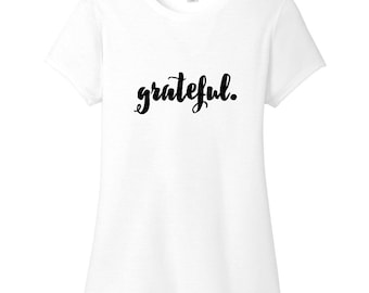 Grateful Women's Fitted T-Shirt, Inspirational Quotes for Shirts, I Am Grateful, Shirts for Women