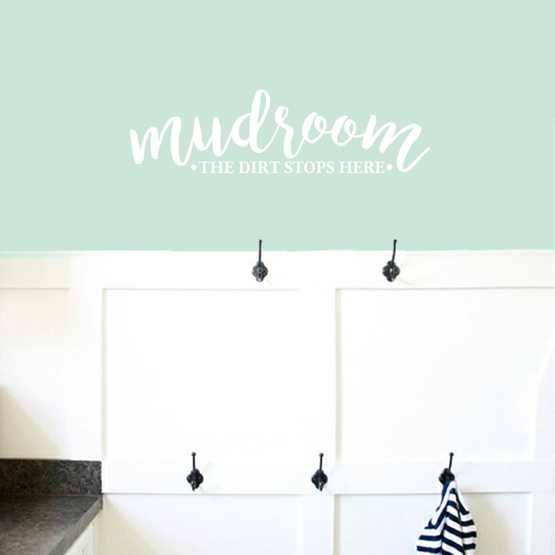 Mudroom the Dirt Stops Here Wall Decal, Mud Room Entryway Quote Sign Label DIY Etsy
