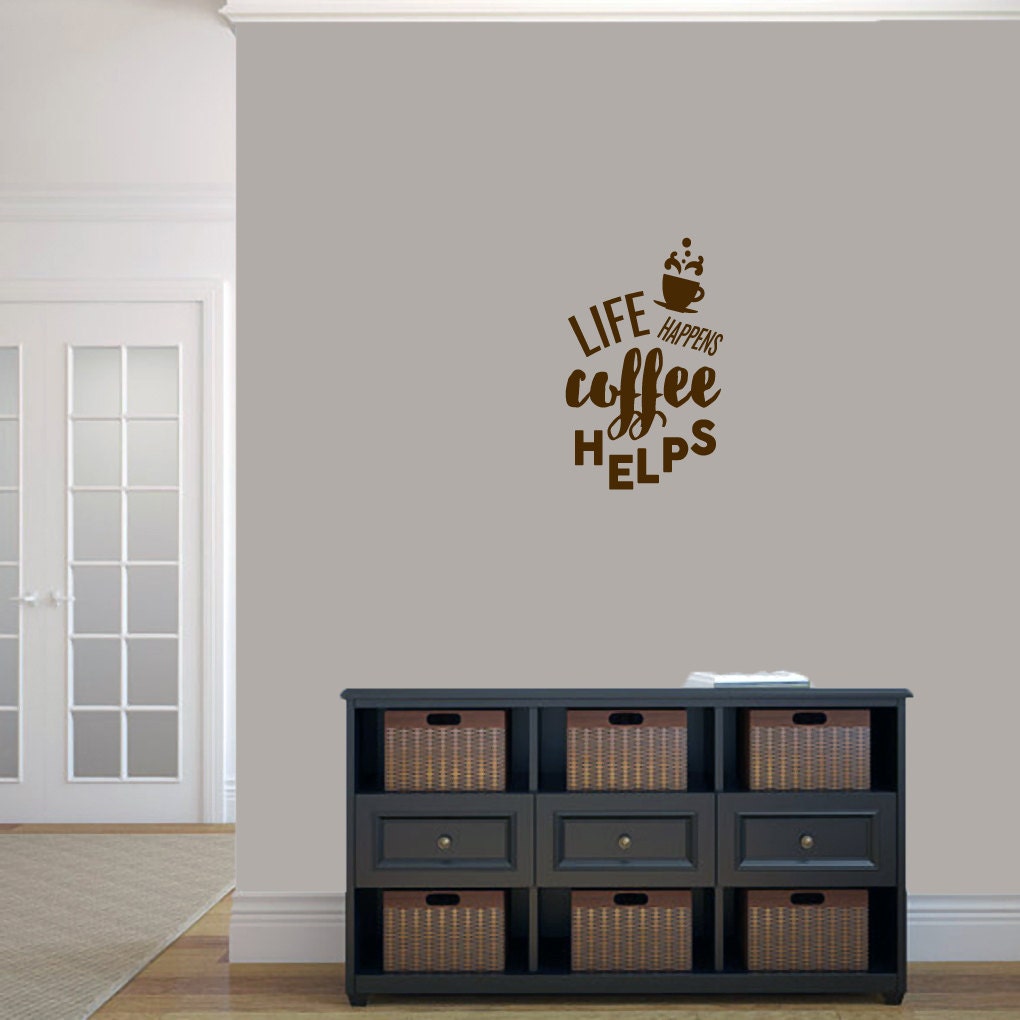 Life Happens Coffee Helps Wall Decal Decorative Art Decor | Etsy