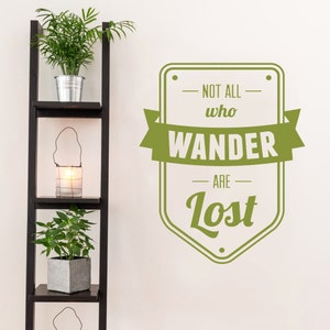 Not All Who Wander Are Lost Wall Decal Decorative Art Decor - Etsy