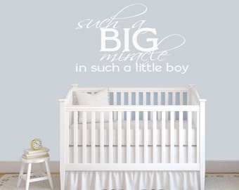 Such a Big Miracle in Such a Little Boy Wall Decal Decorative Art Decor Sticker For Nursery Kids Room Select Your Size and Color
