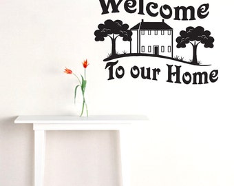 Welcome To Our Home Wall Decal Decorative Art Decor Sticker For Entryway Kitchen Dining Room Family Room Select Size and Color