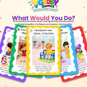 May include: A set of Gooby Games What Would You Do? scenario cards featuring colourful scalloped borders. The central yellow card shows a child sitting on a bench with the text: You see a friend sitting alone and looking sad. What would you do?