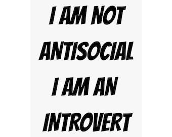 I am not Antisocial, I am an Introvert  Matte Vertical Posters