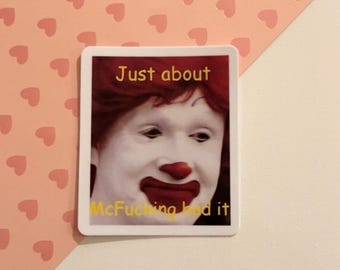 Funny Mcdonald’s Sticker | Waterproof | Handmade