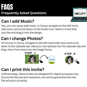 May include: A black and white graphic with the text "FAQS Frequently Asked Questions." The image includes a laptop with "HELP!" on the screen, and instructions on adding music and changing photos, with images of a puppy.