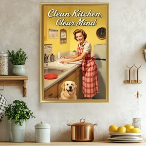 Vintage Kitchen Wall Art, Retro Housewife Print, Clean Kitchen Clear Mind, 1950s Inspired Decor, Classic Home Art Poster
