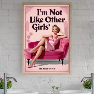 Vintage ee-muurkunst, retro glamour decor, grappige feminisme poster, ik ben niet zoals andere meisjes, unieke kunst aan de muur thuis