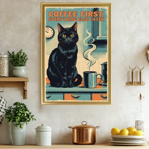 Coffee First Everything Else Later Cat Wall Art Print, Funny Cat Poster for Coffee Lovers, Vintage Style Cat Kitchen Decor