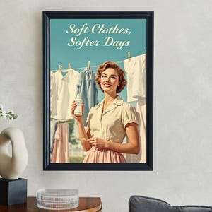 Vintage Laundry Room Wall Art, Retro Woman Poster, Soft Clothes Softer Days Print, 1950s Housewife Home Decor, Laundry Sign