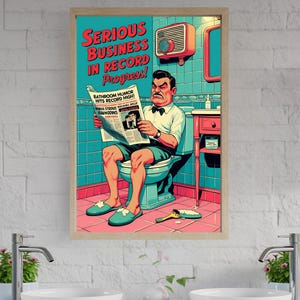 Funny Bathroom Art Print, Retro-Style Wall Decor, Humorous Toilet Poster, Man on Toilet Reading Newspaper, Unique Gift Idea