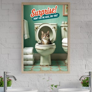 Funny Cat Wall Art, Bathroom Cat Poster, Humorous Cat Print, Surprise Cat Gift, Cute Cat Decor, Fun Animal Artwork, Quirky Cat Design