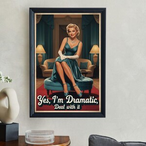 Vintage Glamour Wall Art, Retro Style Pin-Up Poster, Yes I&#39;m Dramatic Art Print, Elegant Home Decor, Classic Hollywood Decor