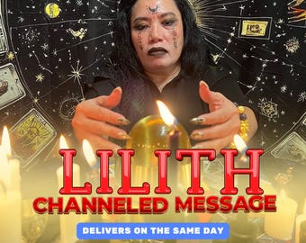 Channeled Message from Lilith, Personalized Guidance & Empowerment, Wisdom from the Dark Divine Feminine of Truth, Shadow and Sovereignty