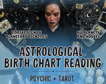 Extremely Detailed Astrological Birth Chart Reading, Full Natal Chart Astrology, With Psychic + Tarot Insights