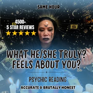 May include: A psychic reading service advertisement featuring text that reads SAME HOUR, 4500+ 5 STAR REVIEWS, WHAT HE/SHE TRULY FEELS ABOUT YOU?, PSYCHIC READING, and ACCURATE & BRUTALLY HONEST. The image displays a person with dark makeup and symbols.