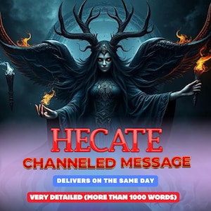 Channeled Message from Hekate, Patron, Matron, Divine Connection with the Goddess of Magic, Witchcraft & Transformation, SAME DAY