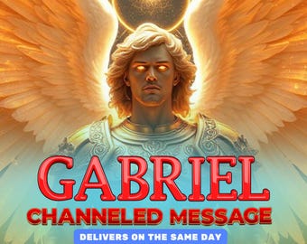 Channeled Message from Archangel Gabriel, Guidance & Clarity, Wisdom from the Angel of Communication, Purpose and Divine Messages