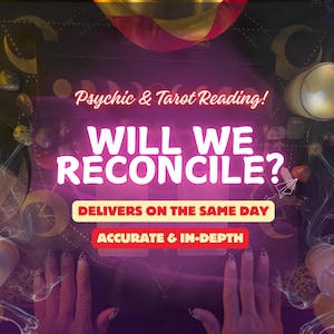 May include: A pink and purple background with a tarot card reading spread. The text "Psychic & Tarot Reading!" and "WILL WE RECONCILE?" is in neon pink. The text "DELIVERS ON THE SAME DAY" and "ACCURATE & IN-DEPTH" is in red.