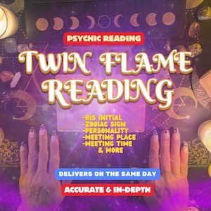 Twin Flame Reading, His Initial, Zodiac Sign, Personality, Where & When You’ll Meet, Soul Connection, Accurate Psychic, SAME DAY