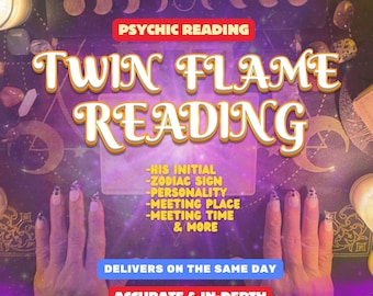Twin Flame Reading, His Initial, Zodiac Sign, Personality, Where & When You’ll Meet, Soul Connection, Accurate Psychic, SAME DAY