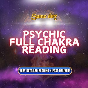 Psychic Full Chakra Reading, Energy Blockages, Aura Scan, Chakra Alignment, Intuitive Guidance, Spiritual Balance, SAME DAY