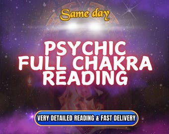 Psychic Full Chakra Reading, Energy Blockages, Aura Scan, Chakra Alignment, Intuitive Guidance, Spiritual Balance, SAME DAY