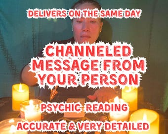Channeled Message from Your Person | Their True Thoughts & Feelings, Unspoken Words, Love, Twin Flame, Soulmate, Accurate Psychic, SAME DAY