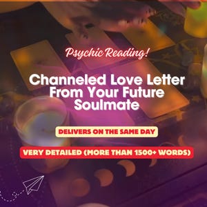 Channeled Love Letter From Your Future Soulmate, Love Letter From Your Soulmate, Psychic Love Letter, Psychic Love Reading, SAME DAY