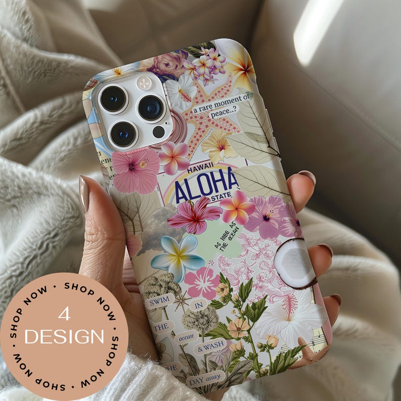 May include: A phone case featuring a collage of floral and tropical elements. The design includes pink, yellow, and white flowers, along with the text "ALOHA STATE" and "a rare moment of peace..?" A circular graphic reads "4 DESIGN SHOP NOW".