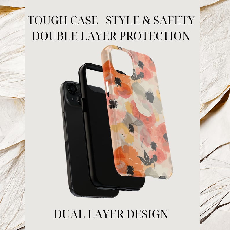 May include: A dual-layer phone case with a floral design. The case is black and has a clear back with a watercolor-style floral pattern in shades of orange, pink, and yellow. The text "TOUGH CASE STYLE & SAFETY DOUBLE LAYER PROTECTION" is at the top of the image, and the text "DUAL LAYER DESIGN" is at the bottom.