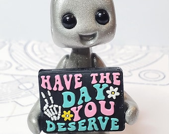 Have The Day You Deserve Robot Figurine – Handmade Resin Desk Pal