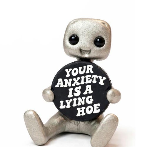 Figurine robot cadeau santé mentale - Your Anxiety Is A Lying Hoe Reminder Compagnon de bureau - Déco de bureau - Fait main