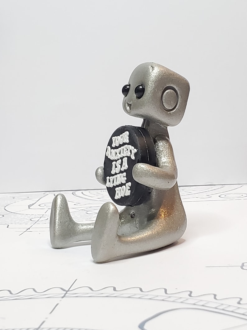 Mental Health Gift Robot Figurine – Your Anxiety Is A Lying Hoe Reminder Desk Buddy – Desk Decor – Handmade image 6