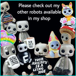 Mental Health Gift Robot Figurine – Your Anxiety Is A Lying Hoe Reminder Desk Buddy – Desk Decor – Handmade image 12