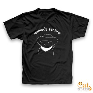 Meowdy Partner T-Shirt | Cat Lover Gift | Funny Meme Shirt, Cowboy Cat Shirt, Kitty Tee, Country Western Top, Funny Cat Owner Clothing Gift
