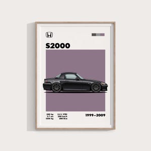May include: A framed print showcasing a black Honda S2000 car illustration. The poster includes specifications: 240 hp, 5.7 seconds, and 1250 kg. The text "S2000" is above the car, with the production years 1999-2009.