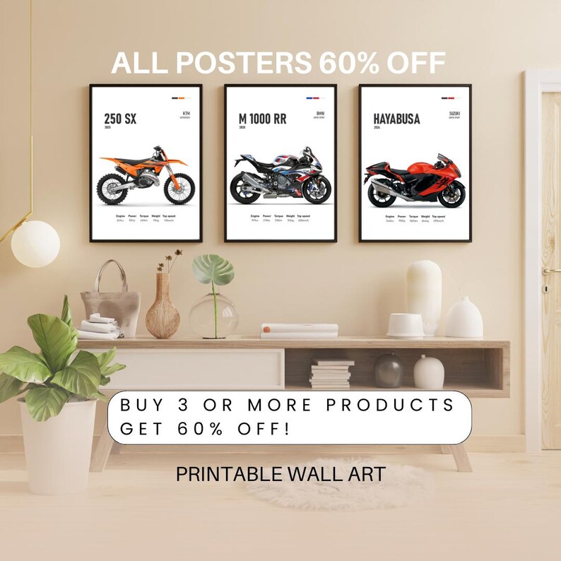 May include: Three framed motorcycle posters. The posters feature a KTM 250 SX, a BMW M 1000 RR, and a Suzuki Hayabusa. The posters are displayed on a wall above a wooden console. Text on the image reads: ALL POSTERS 60% OFF, BUY 3 OR MORE PRODUCTS GET 60% OFF! PRINTABLE WALL ART.