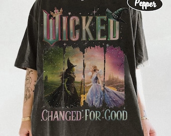 Vintage Wicked Changed For Good Comfort Colors Shirt, Defy Gravity Broomstick Magic Wand, Wizard Movie Fan Shirt, Wicked Musical Fan Gifts