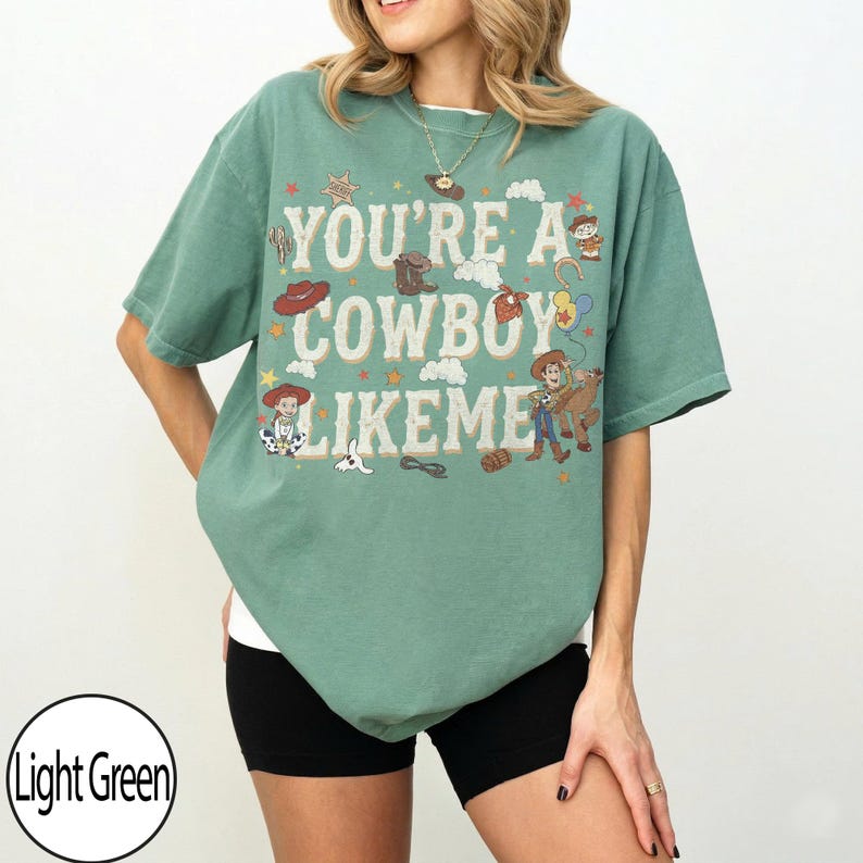 Retro Disney Pixar Toy Story 5 You're A Cowboy Like Me Shirt, You've Got A Friends In Me Shirt, WDW Disneyland Family Matching Trip Shirts Light Green