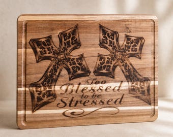 Too Blessed to Be Stressed Large Engraved Wood Board, Christian Kitchen Decor